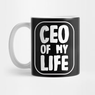 CEO of My Life Mug